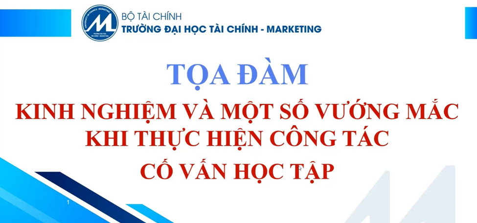 TOẠ ĐÀM KINH NGHIỆM LÀM CÔNG TÁC CỐ VẤN HỌC HỌC TẬP VÀ ĐỊNH HƯỚNG NGHỀ NGHIỆP KHOA TÀI CHÍNH - NGÂN HÀNG